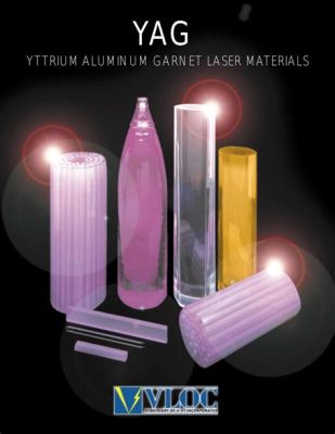  Yttrium Aluminum Garnet: Un minerale magico per laser ad alta potenza!